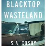 image is the cover of s.a. cosby's blacktop wastelend
